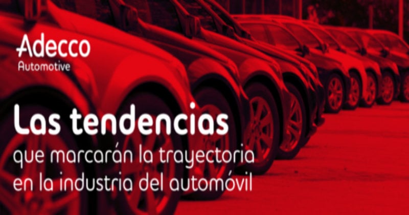 LAS DIEZ TENDENCIAS QUE MARCARÁN LA TRAYECTORIA DEL SECTOR DE LA AUTOMOCIÓN Y SU GESTIÓN DEL TALENTO